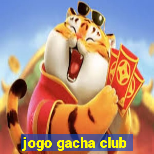 jogo gacha club